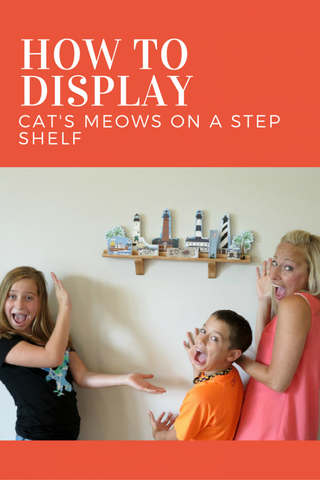 How To Display Cat's Meows On A Step Shelf