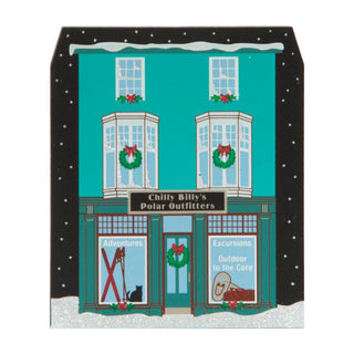 3/4" thick wooden replica with an illustration of a  store front named 'Chilly Billy's Polar Outfitters' with Christmas wreaths and decorations.