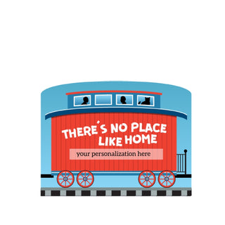 3/4" Wooden replica with a train car with 'There's no place like home' text on a white background