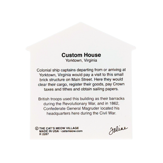 3/4" thick wooden replica with printed text reading 'Custom House Yorktown, Virginia' and historical information, photographed on a plain white background. The Cat's Meow Village brand name and signature are visible at the bottom.